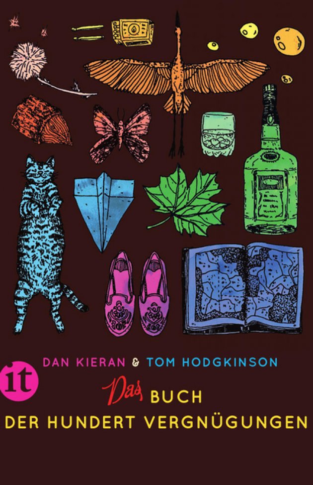 Dan Kieran, Tom Hodgkinson, Das Buch der Hundert Vergnügen, Katze, Slipper, Papierflieger, Ahornblatt, Flasche, Schmetterling, Glas, Vogel, Blume, Mond